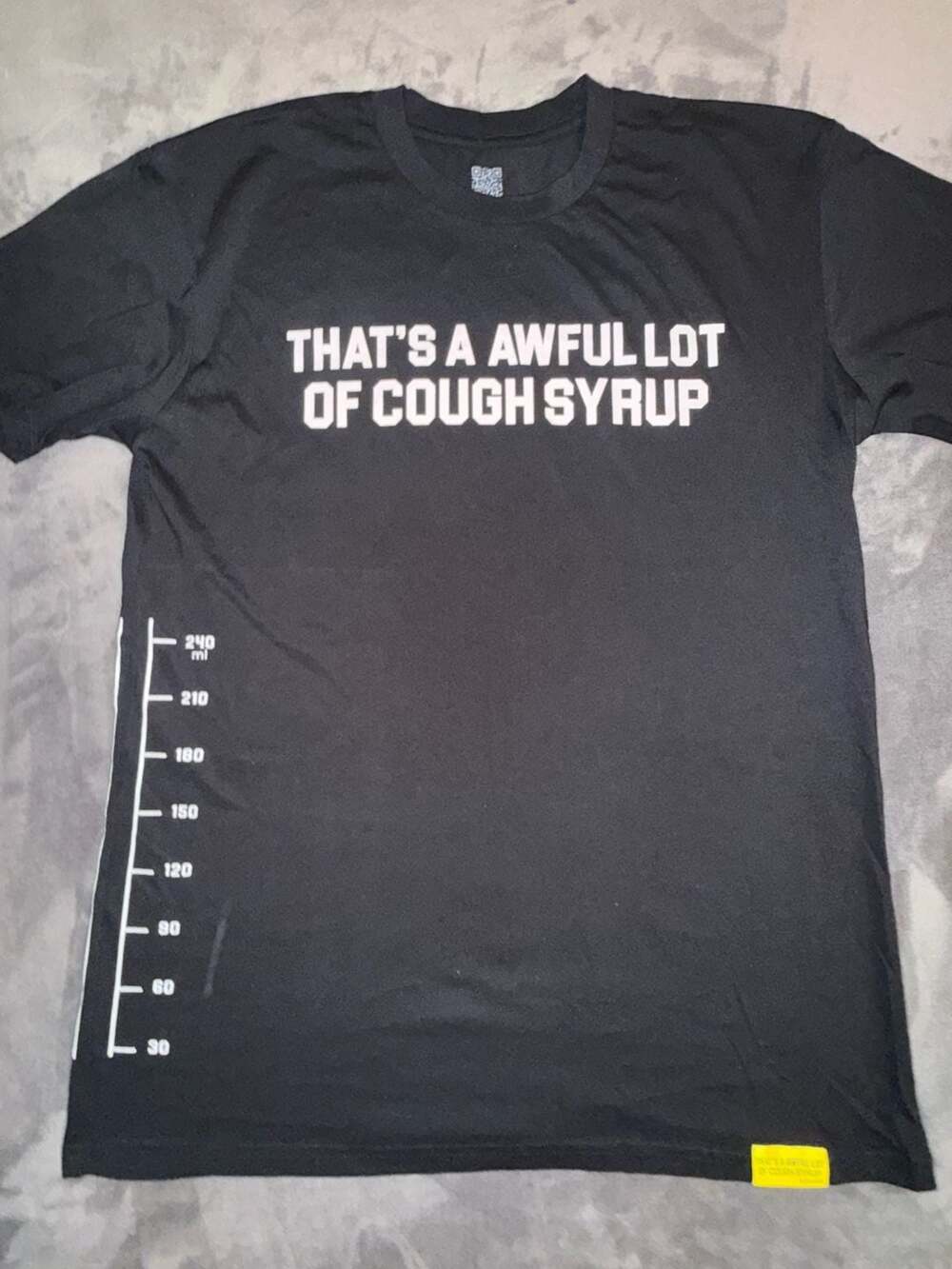 That's A Awful Lot Of Cough Syrup By Desto Dubb Black T-Shirt Size L